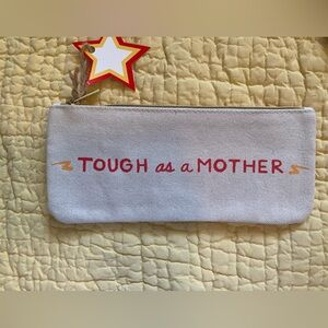 'Tough as a Mother' Pouch